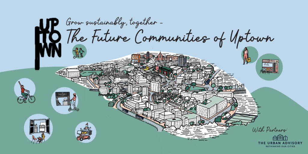 Growing Sustainably Together – The Future Communities of Uptown